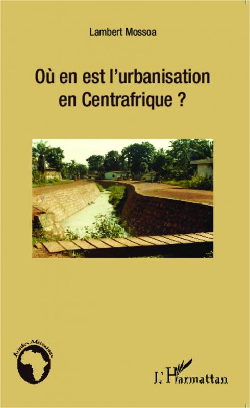 Où en est l'urbanisation en Centrafrique ?