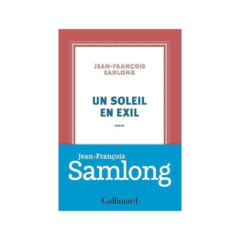 Un soleil en exil de Jean-François Samlong