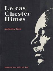 Le cas Chester Himes de Ambroise Kom