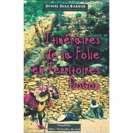 Itinéraires de la Folie en Territoires Dogon de Denise Dias Barros