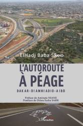L'autoroute à péage Dakar - Diamniadio - Aibd
