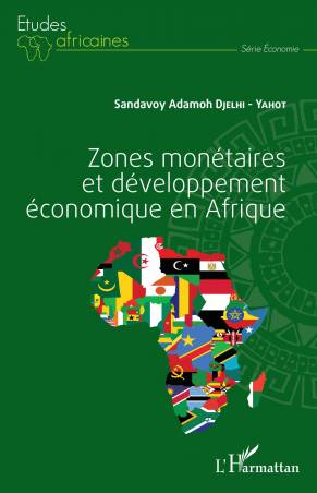 Zones monétaires et développement économique en Afrique