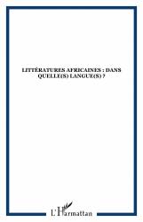 Littératures Africaines : dans quelle(s) langue(s) ?