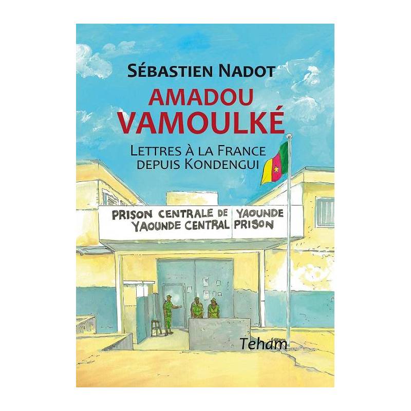 Amadou Vamoulké, Lettres à la France depuis Kondengui
