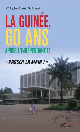 La Guinée, 60 ans après l'indépendance !