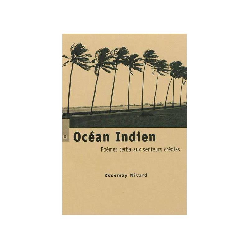 Océan Indien, poèmes terba aux senteurs créoles de Rosemay Nivard