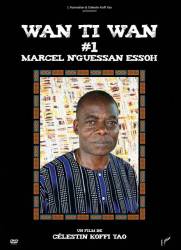 WAN TI WAN 1 avec Marcel N'Guessan ESSOH de Célestin Koffi Yao