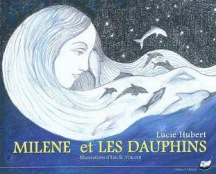 Milène et les dauphins de Lucie Hubert