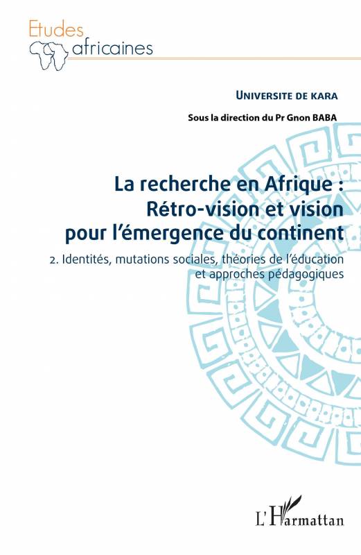 La recherche en Afrique Tome 2 : : rétro-vision et vision pour l'émergence du continent