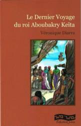 Le Dernier Voyage du roi Aboubakry Keïta de Véronique Diarra