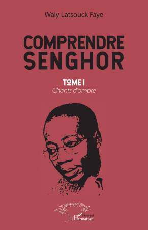 Comprendre Senghor Tome 1