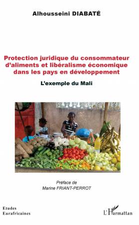 Protection juridique du consommateur d'aliments et libéralisme économique dans les pays en développement