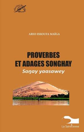 Proverbes et adages songhay. Sonay yaasawey de Ario Issoufa Maïga