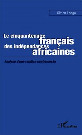 Le cinquantenaire français des indépendances africaines