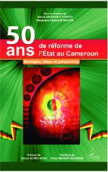 50 ans de réforme de l'Etat au Cameroun