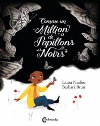 Comme un Million de Papillons Noirs de Laura Nsafou et Barbara Brun
