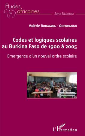 Codes et logiques scolaires au Burkina Faso de 1900 à 2005