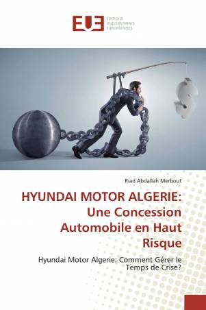 HYUNDAI MOTOR ALGERIE: Une Concession Automobile en Haut Risque