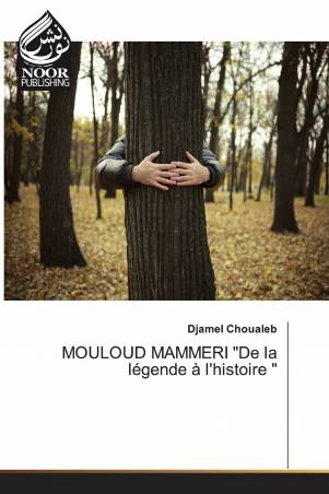 MOULOUD MAMMERI "De la légende à l'histoire "