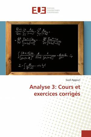 Analyse 3: Cours et exercices corrigés