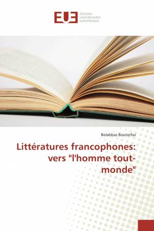 Littératures francophones: vers "l'homme tout-monde"