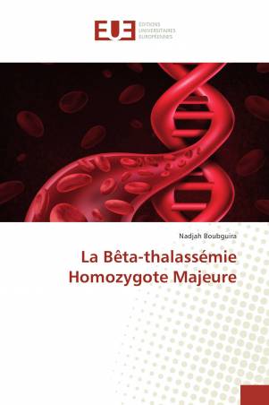 La Bêta-thalassémie Homozygote Majeure
