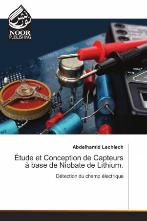 Étude et Conception de Capteurs à base de Niobate de Lithium.