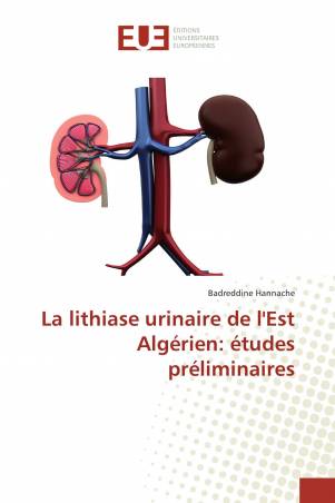 La lithiase urinaire de l'Est Algérien: études préliminaires
