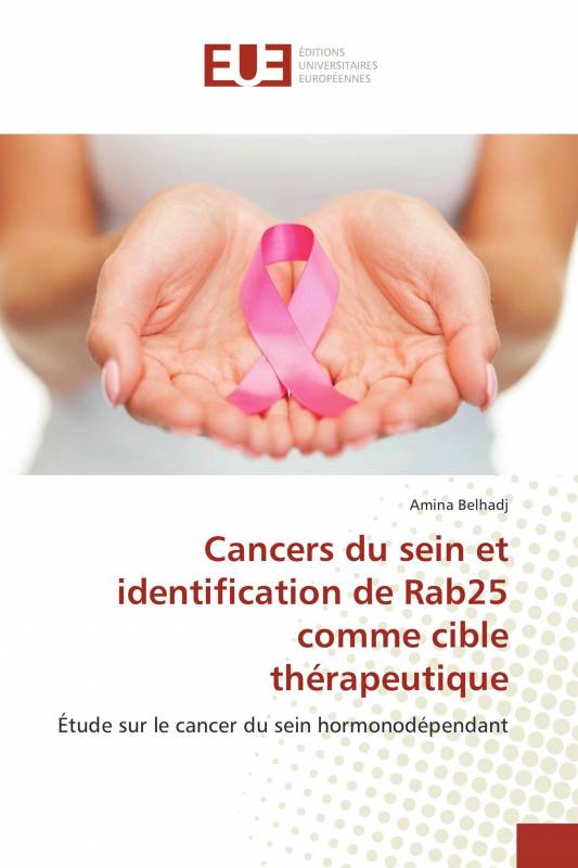 Cancers du sein et identification de Rab25 comme cible thérapeutique