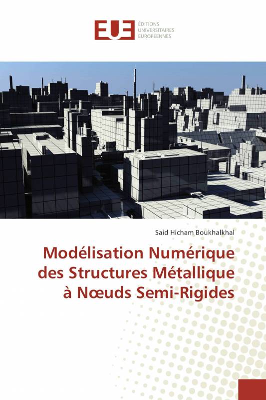 Modélisation Numérique des Structures Métallique à Nœuds Semi-Rigides