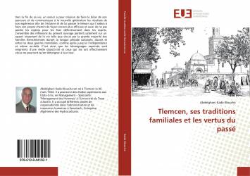 Tlemcen, ses traditions familiales et les vertus du passé