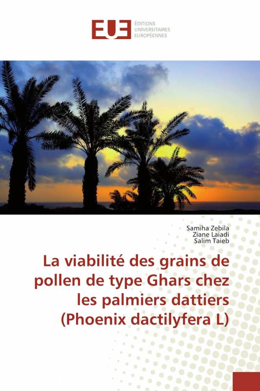 La viabilité des grains de pollen de type Ghars chez les palmiers dattiers (Phoenix dactilyfera L)
