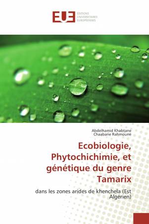 Ecobiologie, Phytochichimie, et génétique du genre Tamarix