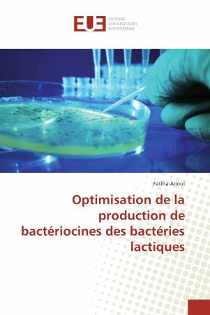 Optimisation de la production de bactériocines des bactéries lactiques