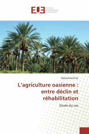L’agriculture oasienne : entre déclin et réhabilitation