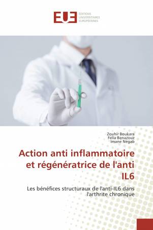Action anti inflammatoire et régénératrice de l&#039;anti IL6