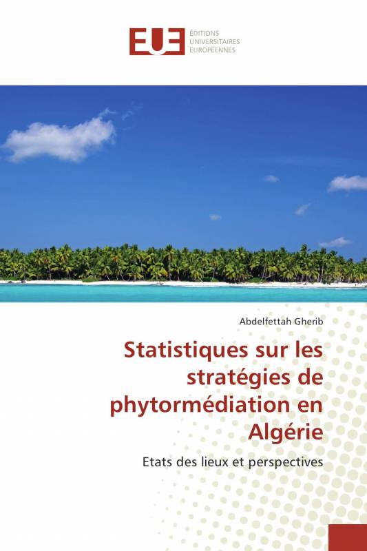 Statistiques sur les stratégies de phytormédiation en Algérie