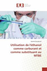 Utilisation de l'éthanol comme carburant et comme substituant au MTBE