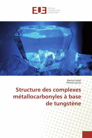 Structure des complexes métallocarbonyles à base de tungstène
