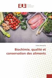 Biochimie, qualité et conservation des aliments
