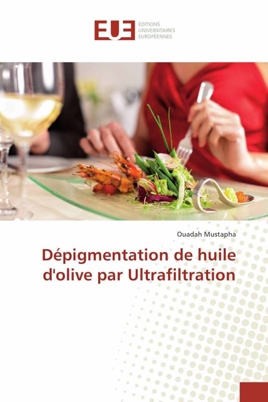 Dépigmentation de huile d'olive par Ultrafiltration