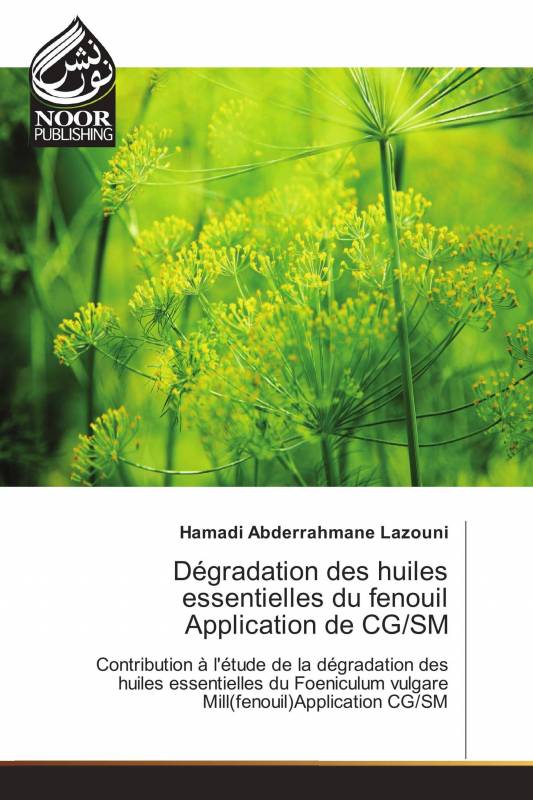Dégradation des huiles essentielles du fenouil Application de CG/SM