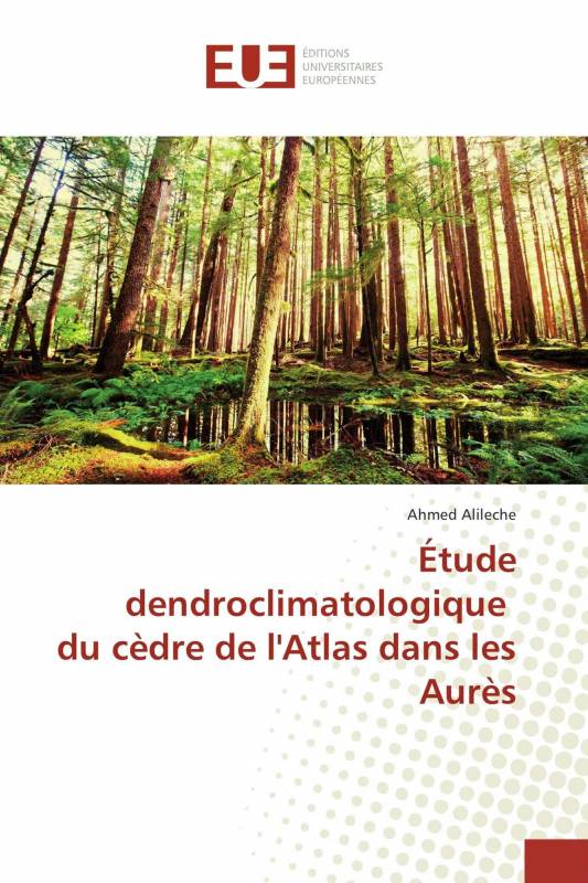 Étude dendroclimatologique du cèdre de l'Atlas dans les Aurès
