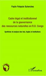 Cadre légal et institutionnel de la gouvernance des ressources naturelles en R.D. Congo