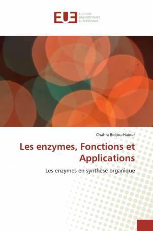 Les enzymes, Fonctions et Applications