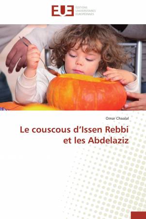 Le couscous d’Issen Rebbi et les Abdelaziz