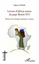 Lecture d'Africae munus du pape Benoit XVI ? Eléments d'une théologie prophétique en Afrique