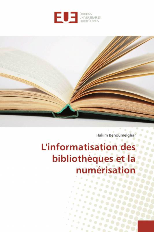 L'informatisation des bibliothèques et la numérisation