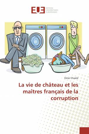 La vie de château et les maîtres français de la corruption