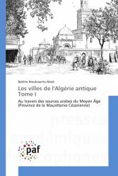 Les villes de l'Algérie antique Tome I